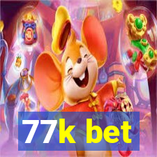 77k bet